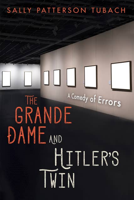 The Grande Dame and Hitler’s Twin: A Comedy of Errors