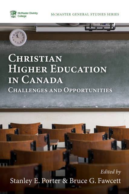Christian Higher Education in Canada: Challenges and Opportunities