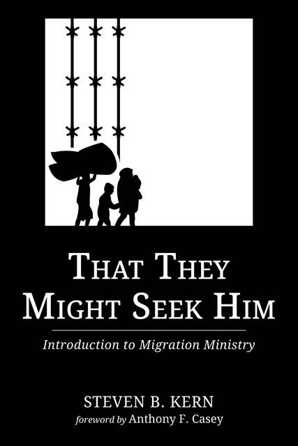 That They Might Seek Him: Introduction to Migration Ministry
