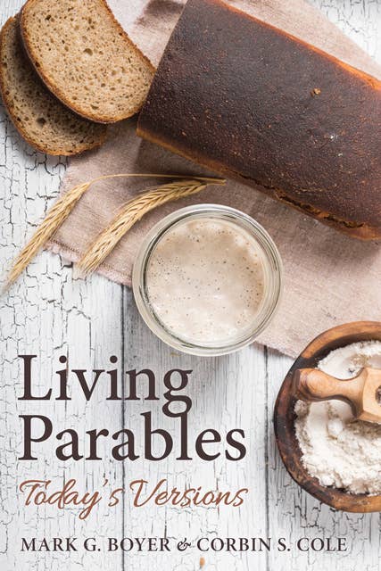 Living Parables: Today’s Versions