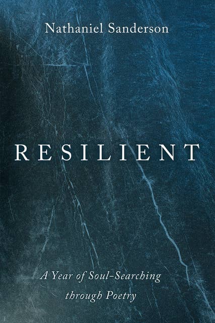 Resilient: A Year of Soul-Searching through Poetry