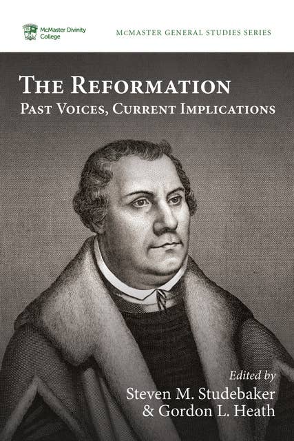 The Reformation: Past Voices, Current Implications