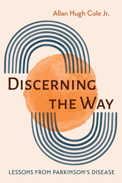 Discerning the Way: Lessons from Parkinson’s Disease