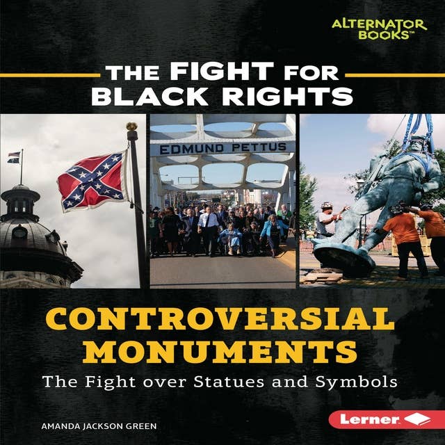 Controversial Monuments: The Fight over Statues and Symbols