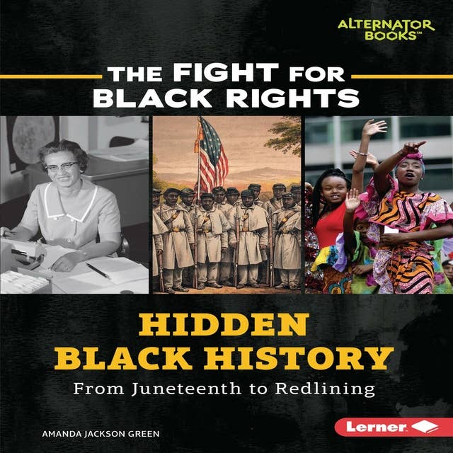 Hidden Black History: From Juneteenth to Redlining