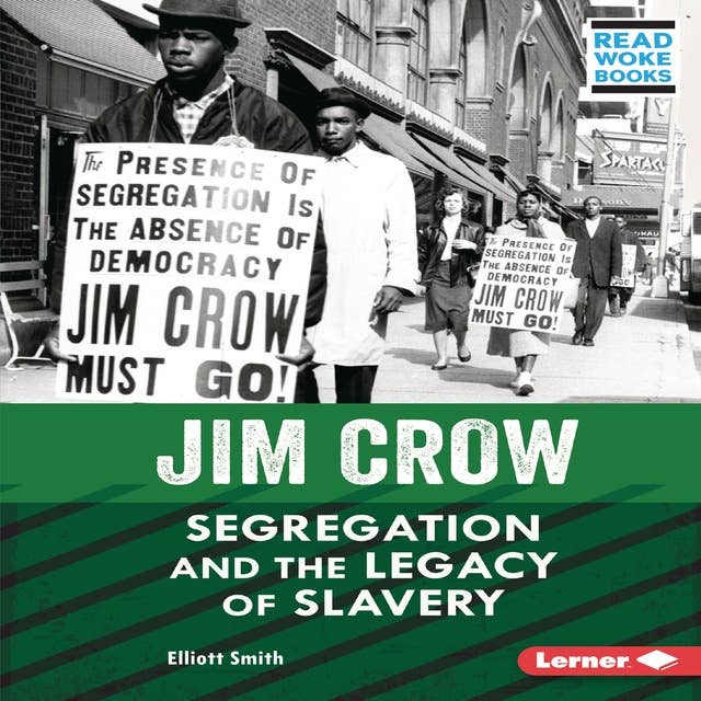 Jim Crow: Segregation and the Legacy of Slavery