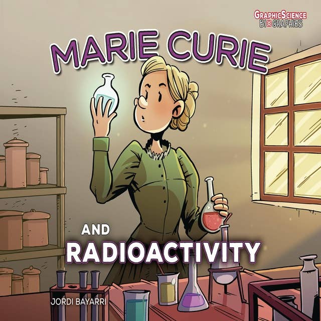 Marie Curie and Radioactivity 