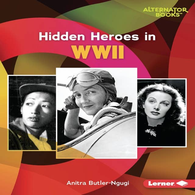 Hidden Heroes in WWII