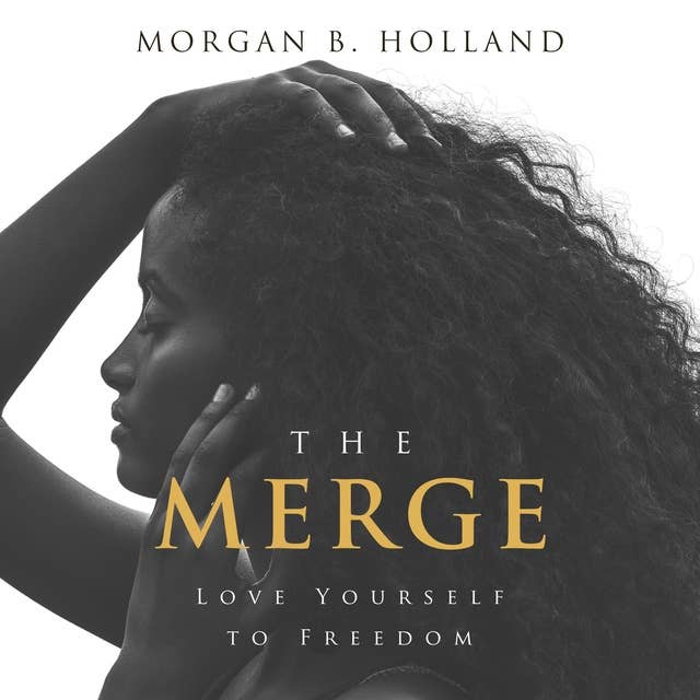 The Merge: Love Yourself to Freedom