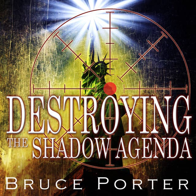 Destroying the Shadow Agenda: A Christian Manifesto
