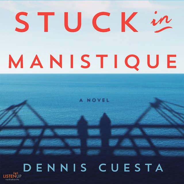Stuck in Manistique: A Novel