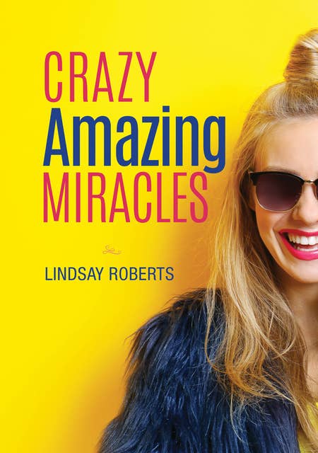 Crazy Amazing Miracles
