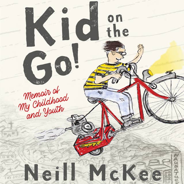 Kid on the Go!: Memoir of My Childhood and Youth