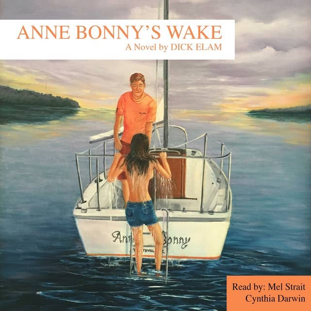 Anne Bonny's Wake: DANGEROUS ENCOUNTERS ON THE CAROLINA WATERWAYS