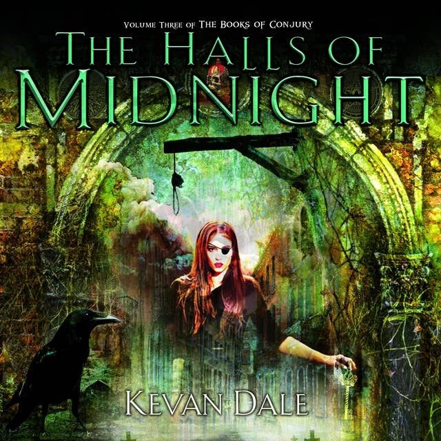 The Halls of Midnight: The Books of Conjury Volume Three