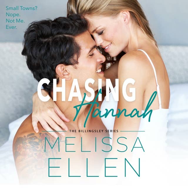 Chasing Hannah: A Small Town Second Chance Romance