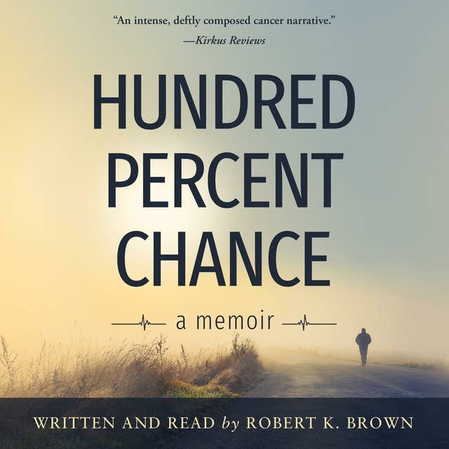 Hundred Percent Chance: A Memoir