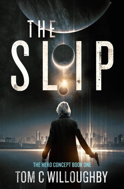 The Slip: The Hero Concept - Book 1