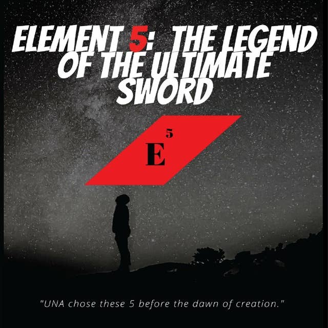 Element 5: The Legend of the Ultimate Sword