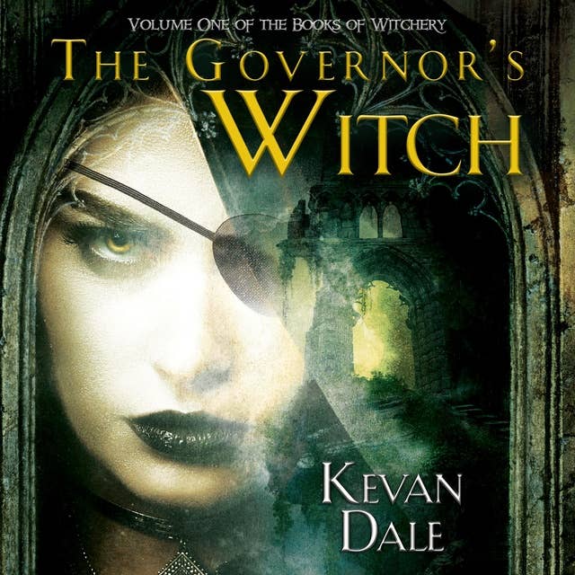 The Governor's Witch: Volume One of The Books of Witchery