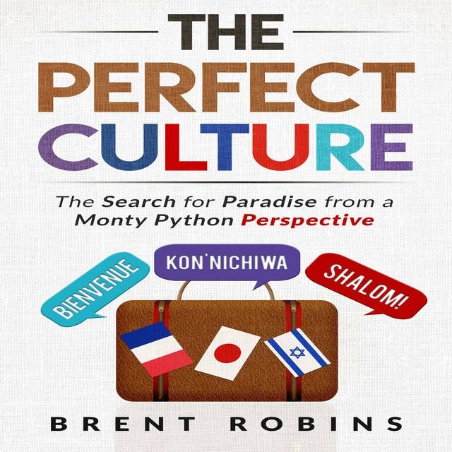 The Perfect Culture: The Search for Paradise from a Monty Python Perspective