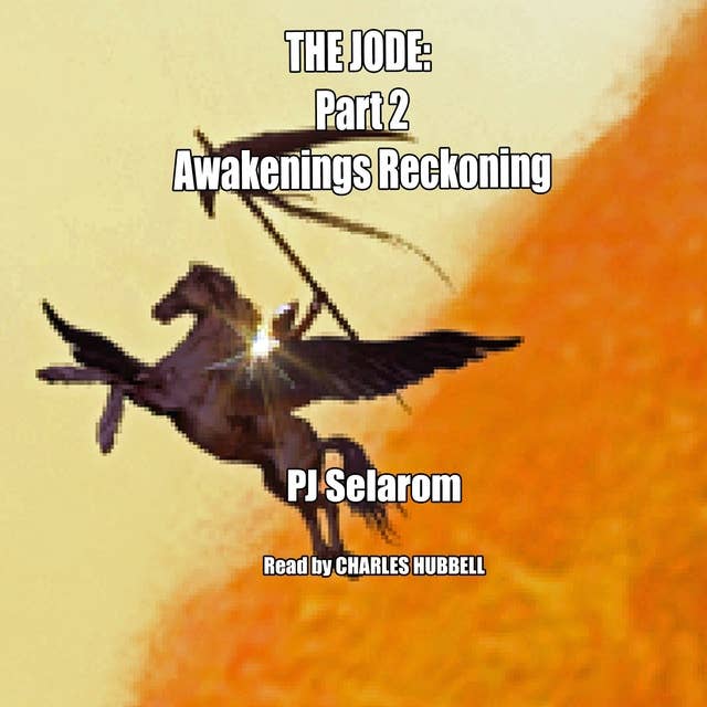 THE JODE:: Part 2: Awakenings Reckoning