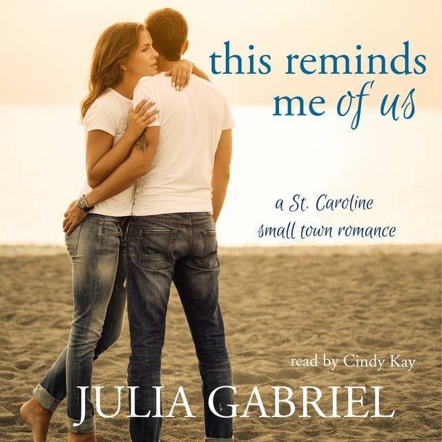 This Reminds Me of Us: A St. Caroline small town romance