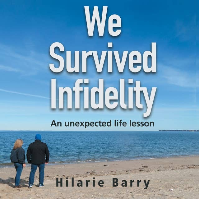 We Survived Infidelity: An Unexpected Life Lesson