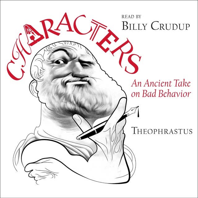 Theophrastus's Characters: An Ancient Take on Bad Behavior