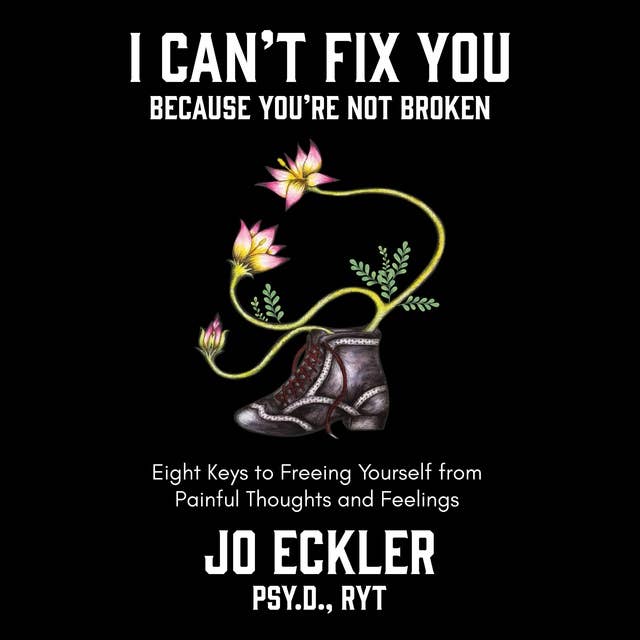 I Can't Fix You: Because You're Not Broken