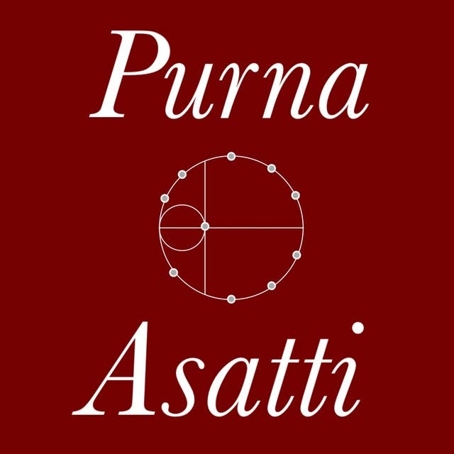 Purna Asatti: A Roadmap To A Better Life Through Complete Connection