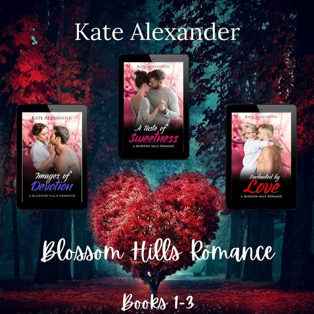 Blossom Hills Romance Box Set Books 1-3