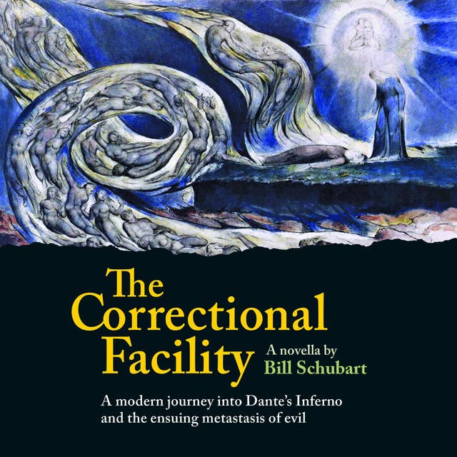 The Correctional Facility: A Journey into Dante's Inferno and the Ensuing Metastasis of Evil