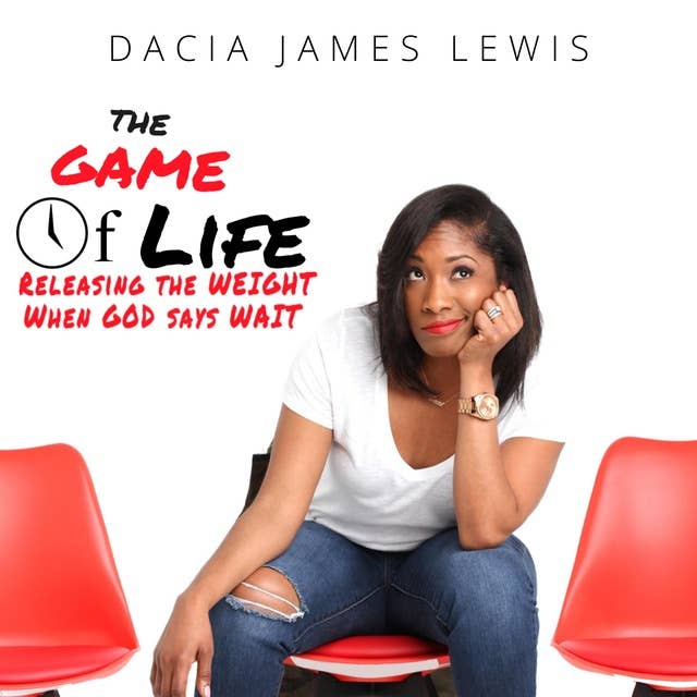 The Game Of Life: Releasing The Wait When God Says Wait