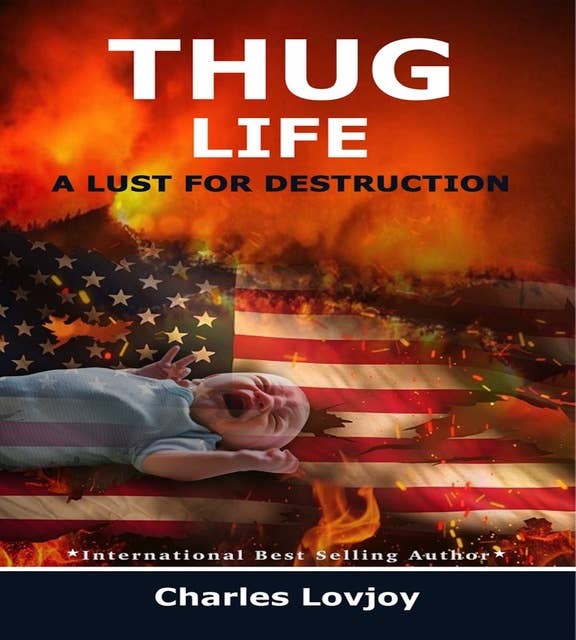 Thug Life: A LUST FOR DESTRUCTION