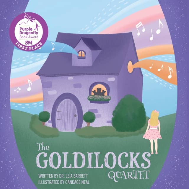 The Goldilocks Quartet: A classic story about music, friendship, and discovery.