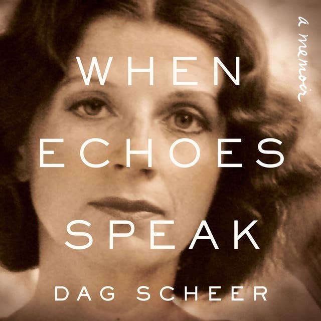 When Echoes Speak: A Memoir