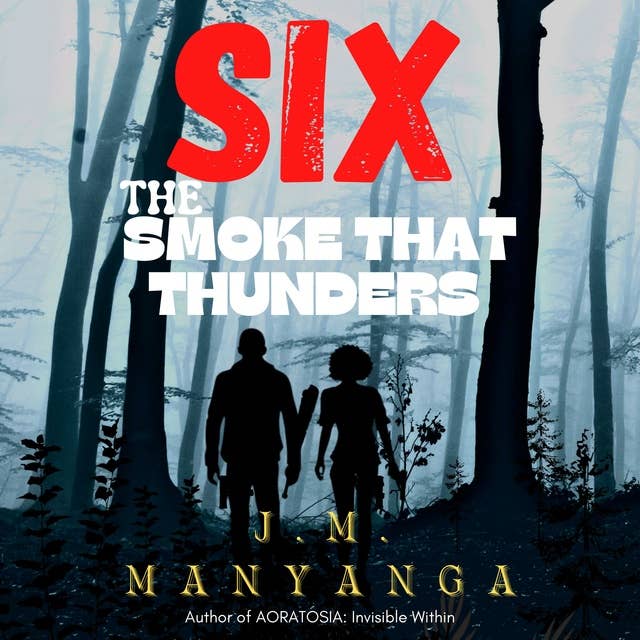 The Smoke That Thunders: A Six Thriller