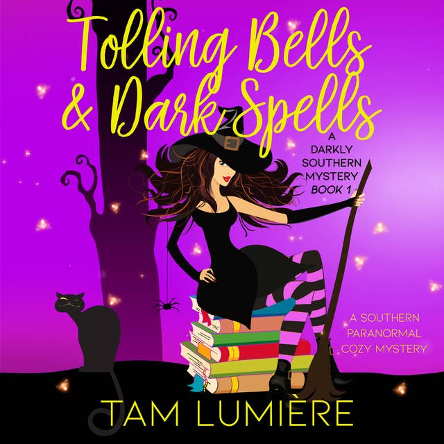 Tolling Bells & Dark Spells: A Southern Paranormal Cozy Mystery Book 1