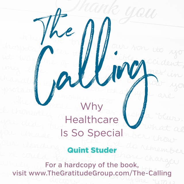 The Calling: Why Healthcare is So Special