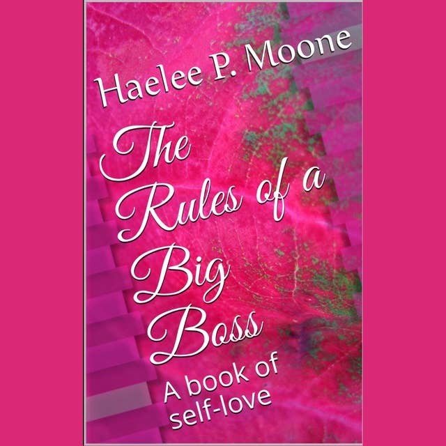 The Rules of a Big Boss: A Book of Self-love