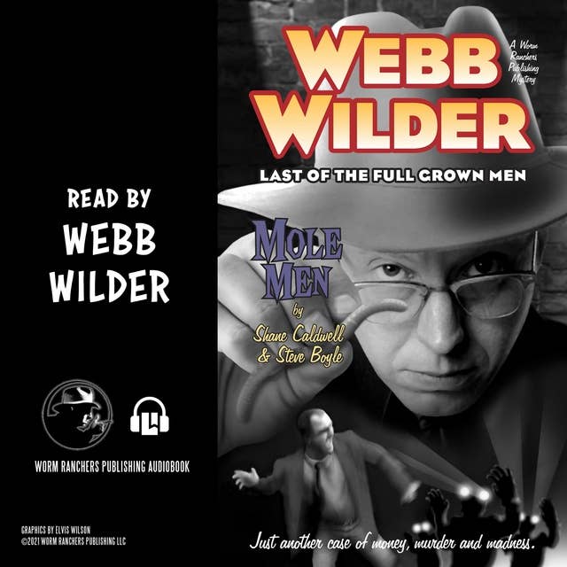 Webb Wilder, Last of the Full Grown Men: Mole Men