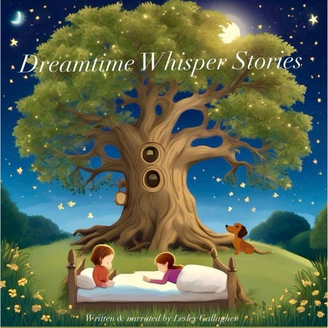 Dreamtime Whisper Stories: Audio Hypnosleep Stories for Children aged 5-9 years old