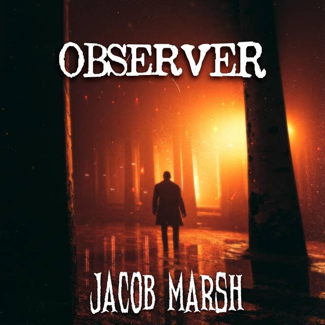 Observer: A Supernatural Thriller