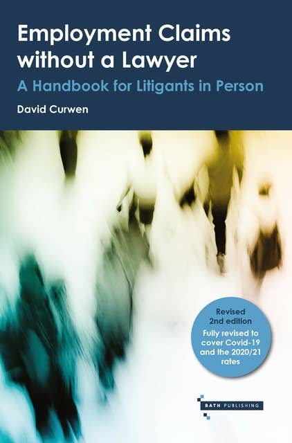 Employment Claims without a Lawyer: A Handbook for Litigants in Person, Revised 2nd edition