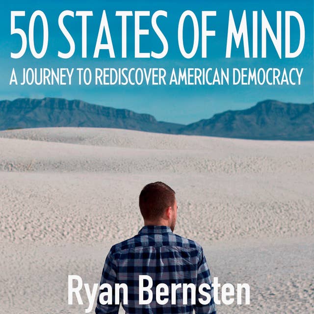 50 States of Mind: A Journey to Discover American Democracy