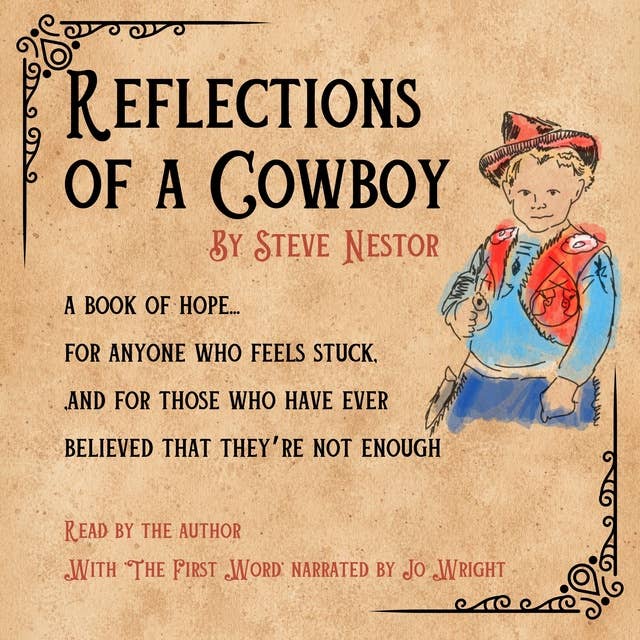 Reflections of a Cowboy: A book of hope for anyone who feels stuck, and for those who have ever believed that they’re not enough