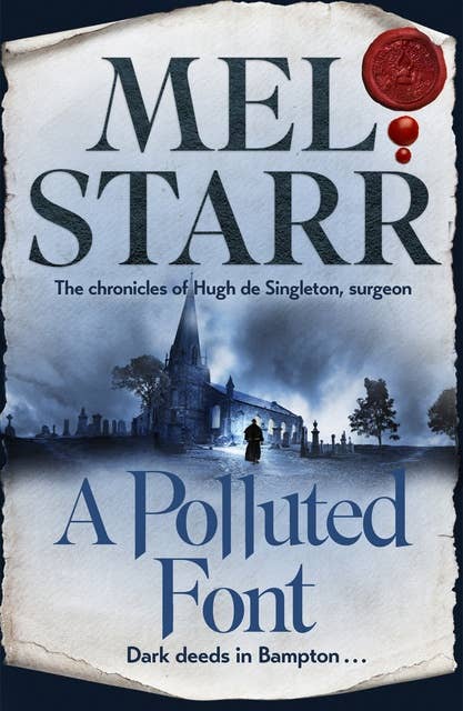 A Polluted Font: The Chronicles of Hugh de Singleton, Surgeon, Book 16