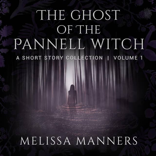 The Ghost of The Pannell Witch: A Short Story Collection