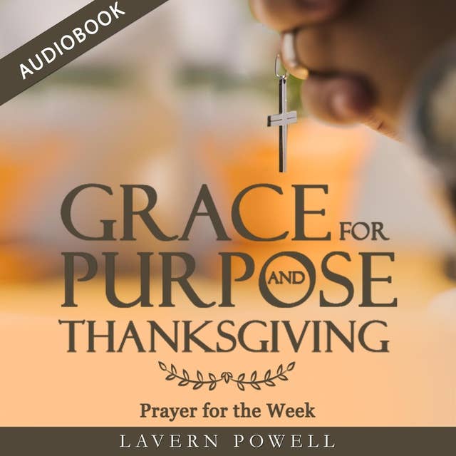 Grace for Purpose and Thanksgiving